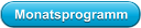 Monatsprogramm