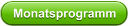 Monatsprogramm