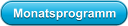 Monatsprogramm