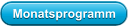 Monatsprogramm