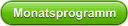 Monatsprogramm